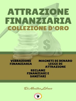 cover image of VIBRAZIONE FINANZIARIA--RECLAMI FINANZIARI E SANITARI--MAGNETI DI DENARO LEGGE DI ATTRAZIONE (3 LIBRI)